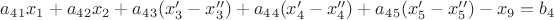 $a_4_1x_1+a_4_2x_2+a_4_3(x_3'-x_3'')+a_4_4(x_4'-x_4'')+a_4_5(x_5'-x_5'')-x_9=b_4$