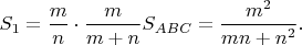 $S_1=\dfrac{m}{n}\cdot\dfrac{m}{m+n}S_{ABC}=\dfrac{m^2}{mn+n^2}.$