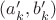 $(a_k',b_k')$