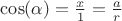 $\cos(\alpha) = \frac{x}{1} = \frac{a}{r}$