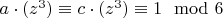 $a\cdot(z^3) \equiv c\cdot(z^3) \equiv 1 \mod 6$