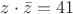 $z\cdot\bar{z}=41$