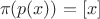$$\pi(p(x)) = [x]$$