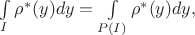 $\int\limits_{I} \rho^*(y) {d}y = \int\limits_{P(I)} \rho^*(y) {d}y,$