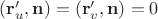 $(\mathbf r'_u, \mathbf n)=(\mathbf r'_v, \mathbf n)=0$