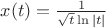 $x(t)=\frac{1}{\sqrt t\ln|t|}$
