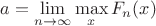 $a = \lim\limits_{n\rightarrow \infty}\max\limits_{x}F_n(x)$