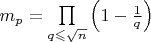 $m_p=\prod\limits_{q\leqslant\sqrt n}\left(1-\frac1q\right)$