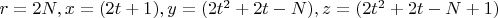 $r=2N, x=(2t+1),y=(2t^2+2t-N),z=(2t^2+2t-N+1)$