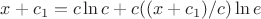 $x+c_1= c \ln c +c ((x+c_1)/c)\ln  {e}$