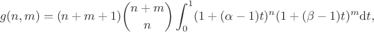 $$g(n,m) = (n+m+1)\binom{n+m}n \int_0^1 (1+(\alpha-1)t)^n (1+(\beta-1)t)^m {\rm d}t,$$