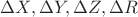$\Delta X,\Delta Y,\Delta Z,\Delta R$