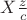 $X \frac{z}{c}$