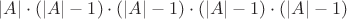 $|A|\cdot(|A|-1)\cdot(|A|-1)\cdot(|A|-1)\cdot(|A|-1)$