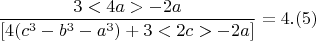 $$  \frac{3<4a> - 2a }{ [4(c^3-b^3-a^3)+3<2c>- 2a] }  =4  .(5)$$