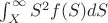 $\[\int_X^\infty  {{S^2}} f(S)dS\]$