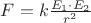 $F=k\frac{E_1\cdot E_2}{r^2}$