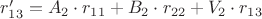 $r_{13}' = A_2\cdot r_{11} + B_2\cdot r_{22} + V_2\cdot r_{13}$