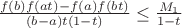$ \frac {f(b)f(at)-f(a)f(bt)}{(b-a)t(1-t) }\le \frac {M_1}{1-t}}$
