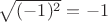 $\sqrt{(-1)^2}=-1$