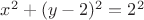 $x^2+(y-2)^2=2^2$
