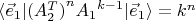 $\langle \vec e_1 \vert {(A_2^T)}^n {A_1}^{k-1} \vert \vec e_1 \rangle=k^n$