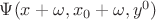 $\Psi(x+\omega,x_0+\omega,y^0)$