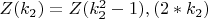 $ Z(k_2)={Z(k_2^2-1),  (2*k_2)} $