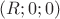 $(R;0;0)$