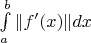 $\int\limits_a^b\|f'(x)\|dx$