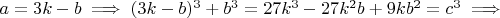 $ a = 3k - b \implies (3k - b)^3 + b^3 = 27k^3 - 27k^2b + 9kb^2 = c^3 \implies  $