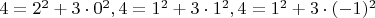 $4=2^2 + 3\cdot0^2, 4=1^2 + 3\cdot1^2, 4=1^2 + 3\cdot(-1)^2$