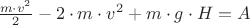 $\frac {m\cdot v^2}{2}-2\cdot m\cdot v^2}+m\cdot g\cdot H=A$