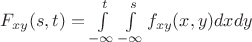 $F_{xy}(s,t)=\int\limits_{-\infty}^t\int\limits_{-\infty}^sf_{xy}(x,y)dxdy$