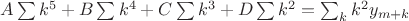 $A \sum k^5 + B \sum k^4 + C \sum k^3 + D \sum k^2 = \sum_k k^2 y_{m+k} $