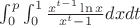 $\int_{0}^{p} \int_{0}^{1} \frac{x^{t-1}\ln{x}}{x^t-1} dx dt$