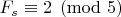 $F_s \equiv 2 \pmod{5}$