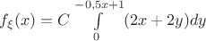 $f_{\xi}(x)=C\int\limits_{0}^{{-0,5x+1}}(2x+2y)dy$