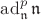 $\operatorname{ad}_\mathfrak{n}^p \mathfrak{n}$