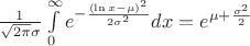 $\[\frac{1}{{\sqrt {2\pi } \sigma }}\int\limits_0^\infty  {{e^{ - \frac{{{{(\ln x - \mu )}^2}}}{{2{\sigma ^2}}}}}dx}  = {e^{\mu  + \frac{{{\sigma ^2}}}{2}}}\]$