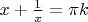 $x+\frac1x=\pi k$