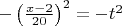 $- \left(\frac {x-2} {20} \right)^2 = - t^2$