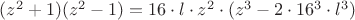 $(z^2+1)(z^2-1)=16 \cdot l \cdot z^2 \cdot (z^3-2\cdot 16^3 \cdot l^3)$