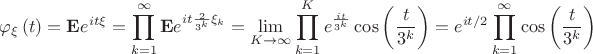$$\[{\varphi _\xi }\left( t \right) = {\mathbf{E}}{e^{it\xi }} = \prod\limits_{k = 1}^\infty  {{\mathbf{E}}{e^{it\frac{2}{{{3^k}}}{\xi _k}}}}  = \mathop {\lim }\limits_{K \to \infty } \prod\limits_{k = 1}^K {{e^{\frac{{it}}{{{3^k}}}}}\cos \left( {\frac{t}{{{3^k}}}} \right)}  = {e^{it/2}}\prod\limits_{k = 1}^\infty  {\cos \left( {\frac{t}{{{3^k}}}} \right)} \]$$
