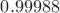 $0.99988$