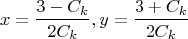 $$ x = \frac{{3 - C_k }}{{2C_k }},y = \frac{{3 + C_k }}{{2C_k }}$