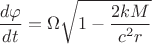 $$\frac{d\varphi}{dt} = \Omega \sqrt{1-\frac{2 k M}{c^2 r}}$$