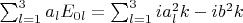 $\sum_{l=1}^3 a_l E_{0l}=\sum_{l=1}^3  i a_l^2 k-i b^2 k$