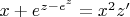 $ x + e^{z-e^{z}} = x^{2}z' $