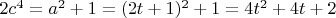 $ 2c^4=a^2+1=(2t+1)^2+1=4t^2+4t+2 $